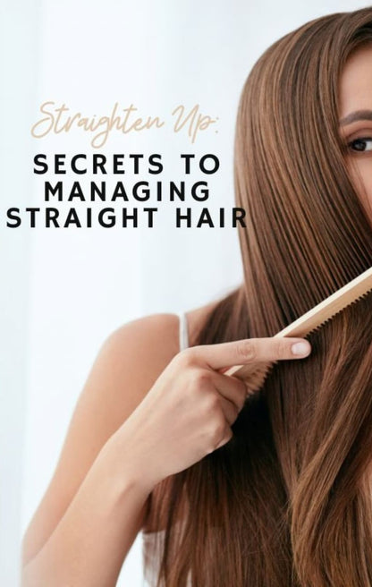 Straighten Up: Secrets to Managing Straight Hair - HairCounsellor